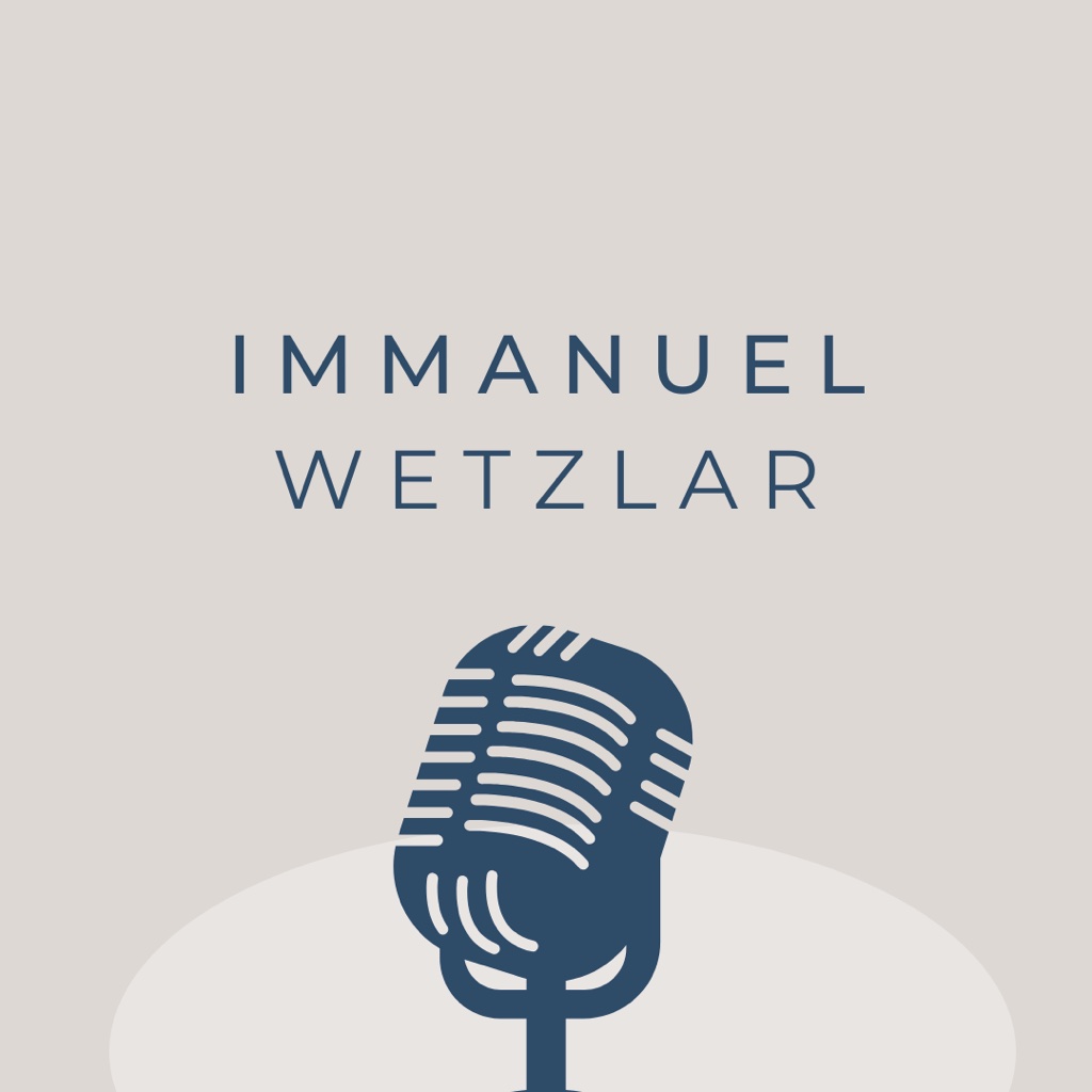 Immanuel Wetzlar Podcast